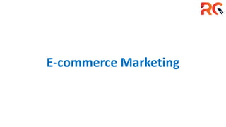 E-commerce Marketing
 