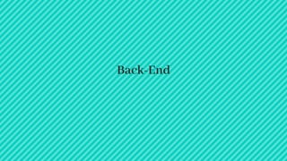 Back-End
 