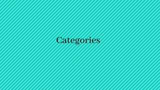 Categories
 