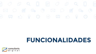 FUNCIONALIDADES
 