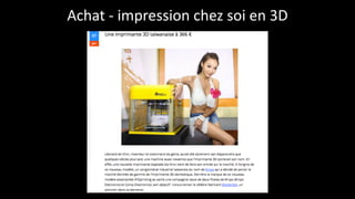 Achat	
  -­‐	
  impression	
  chez	
  soi	
  en	
  3D
 