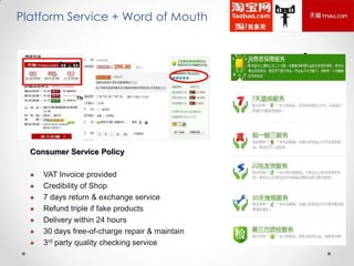 Platform Service + Word of Mouth

Consumer Service Policy








VAT Invoice provided
Credibility of Shop
7 days return & exchange service
Refund triple if fake products
Delivery within 24 hours
30 days free-of-charge repair & maintain
3rd party quality checking service

 