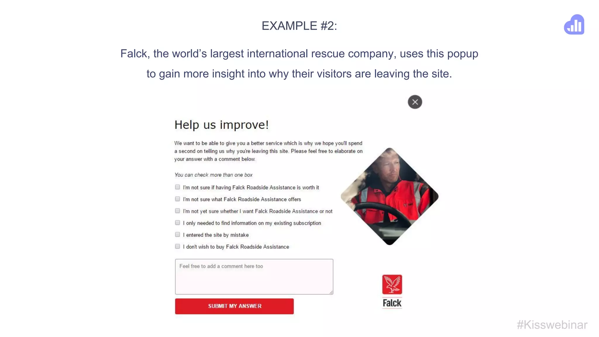 EXAMPLE #1:
B&O Play uses this popup to find out more about their visitors’ taste while
promoting their new product.
#Kisswebinar
 