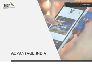 E-commerce
ADVANTAGE INDIA
 