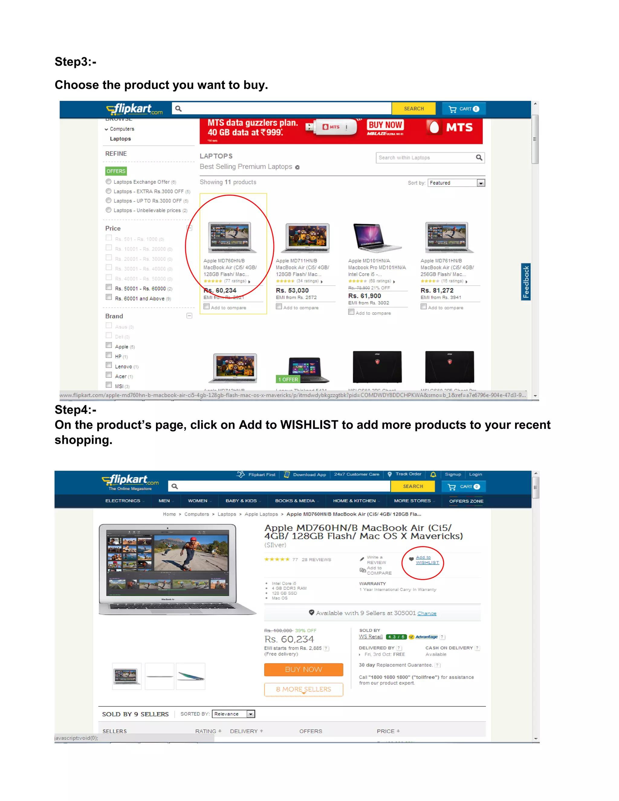 Step3:- 
Choose the product you want to buy. 
Step4:- 
On the product’s page, click on Add to WISHLIST to add more products to your recent shopping. 
 