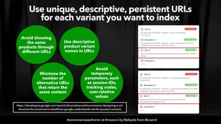 #ecommerceseohorror at #mozcon by @aleyda from @orainti
Use unique, descriptive, persistent URLs
 
for each variant you wa...