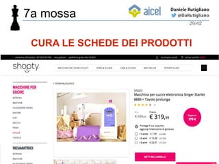 29/42
CURA LE SCHEDE DEI PRODOTTI
7a mossa
 
