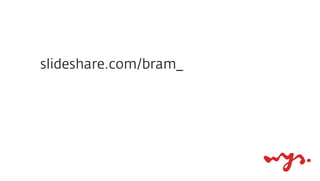 slideshare.com/bram_
 
