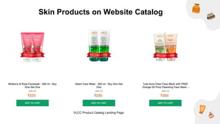 Skin Products on Website Catalog
VLCC Product Catalog Landing Page
 
