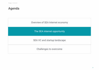 Agenda
Overview of SEA Internet economy
The SEA internet opportunity
SEA VC and startup landscape
Challenges to overcome
8
 