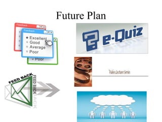 Future Plan
 