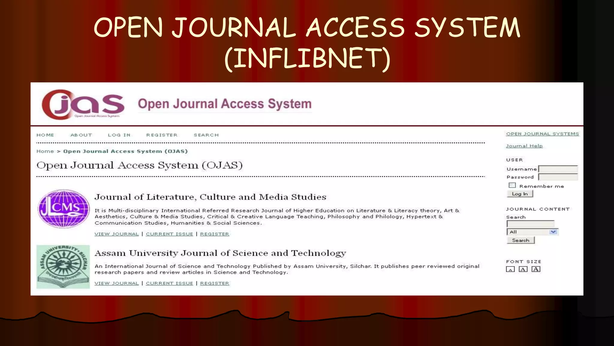 OPEN JOURNAL ACCESS SYSTEM
(INFLIBNET)
 