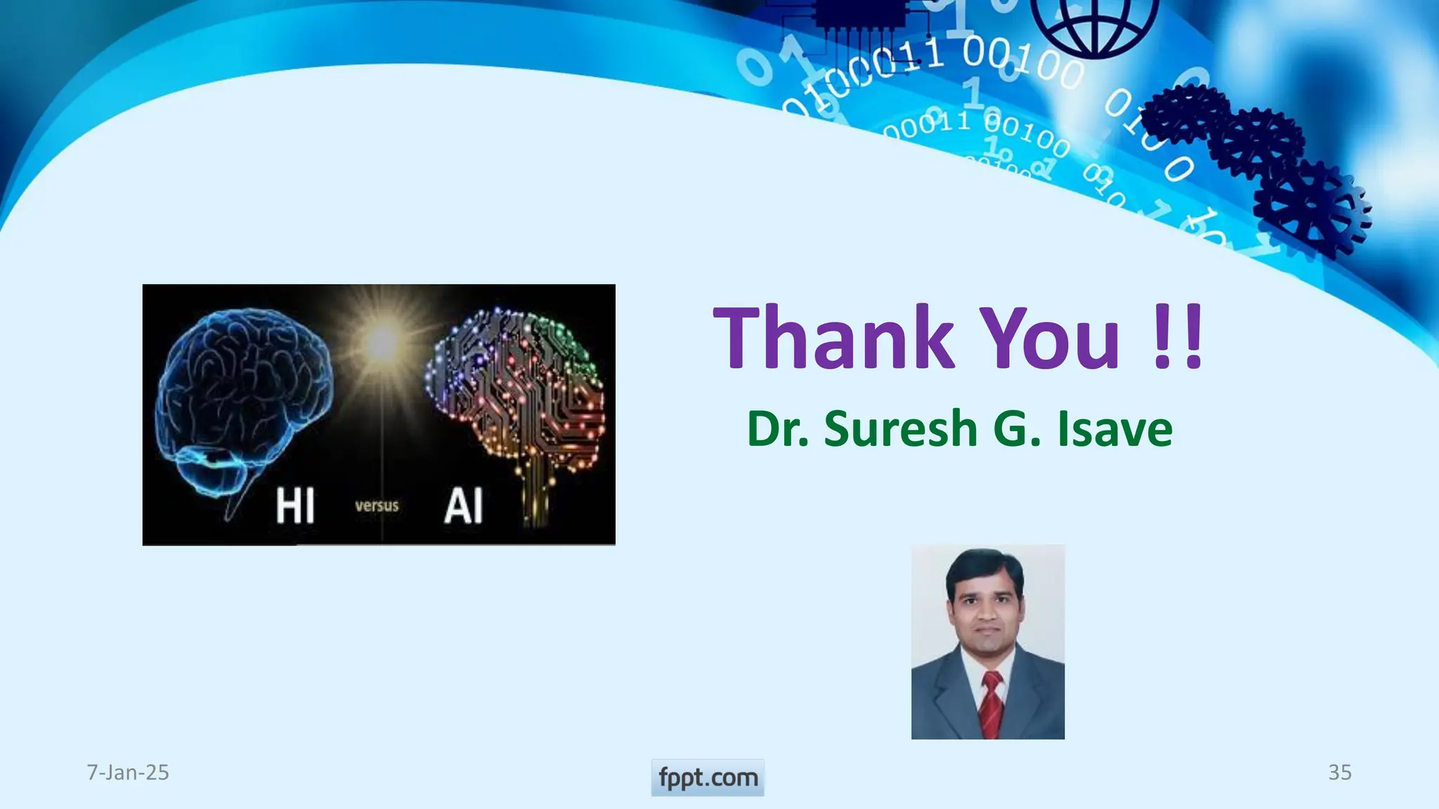 7-Jan-25 35
Thank You !!
Dr. Suresh G. Isave
 