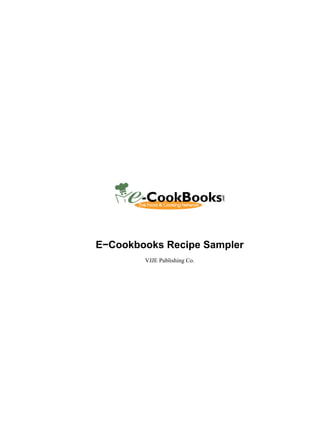 E−Cookbooks Recipe Sampler
        VJJE Publishing Co.
 