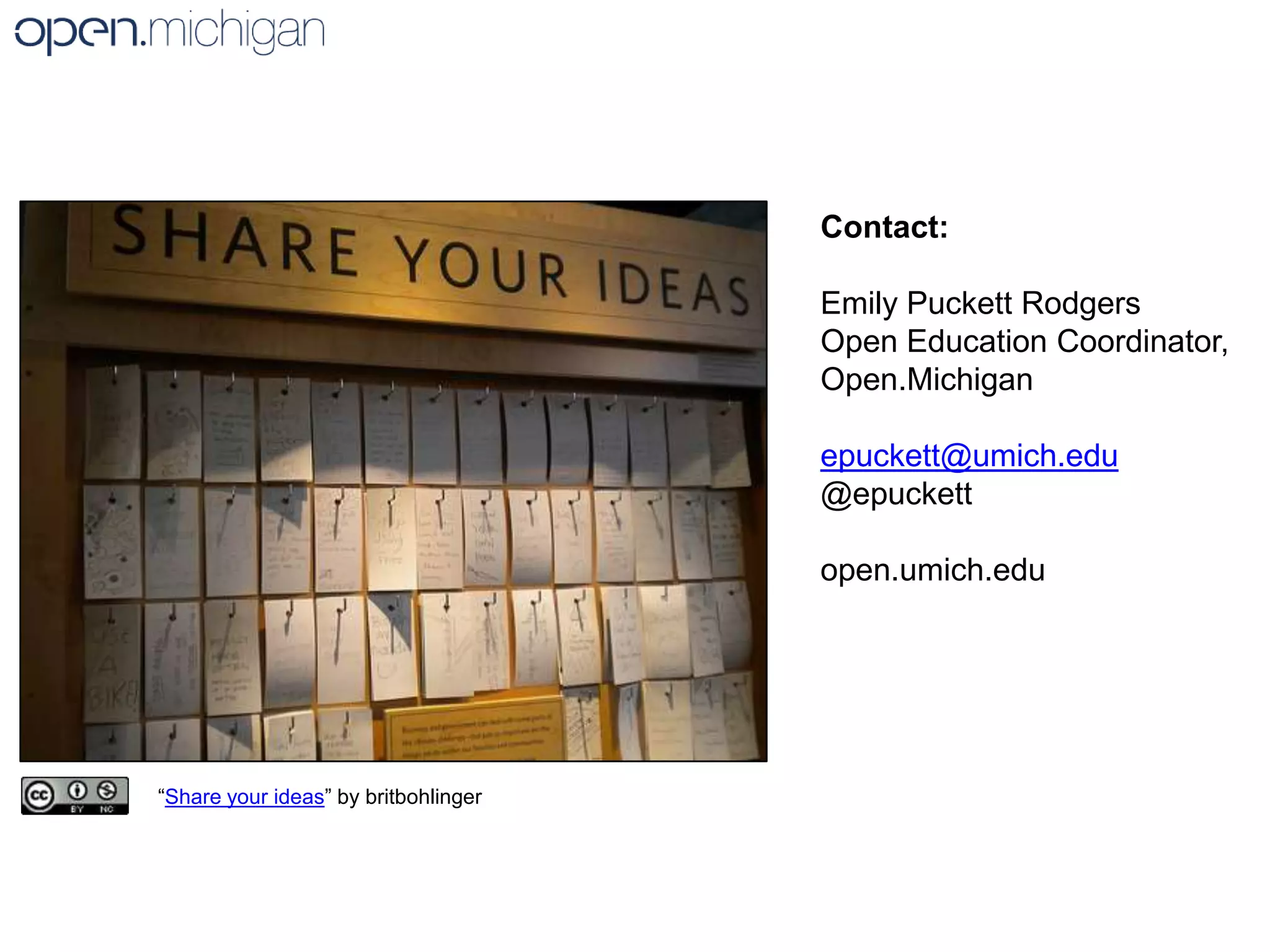 (Some) ResultsThemes from survey comments Establish Open.Michigan in main channels of U-M communication