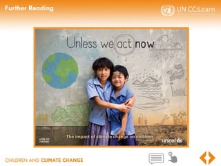 CHILDREN AND CLIMATE CHANGE
Further Reading
 