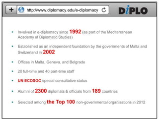 http://www.diplomacy.edu/e-diplomacy
 