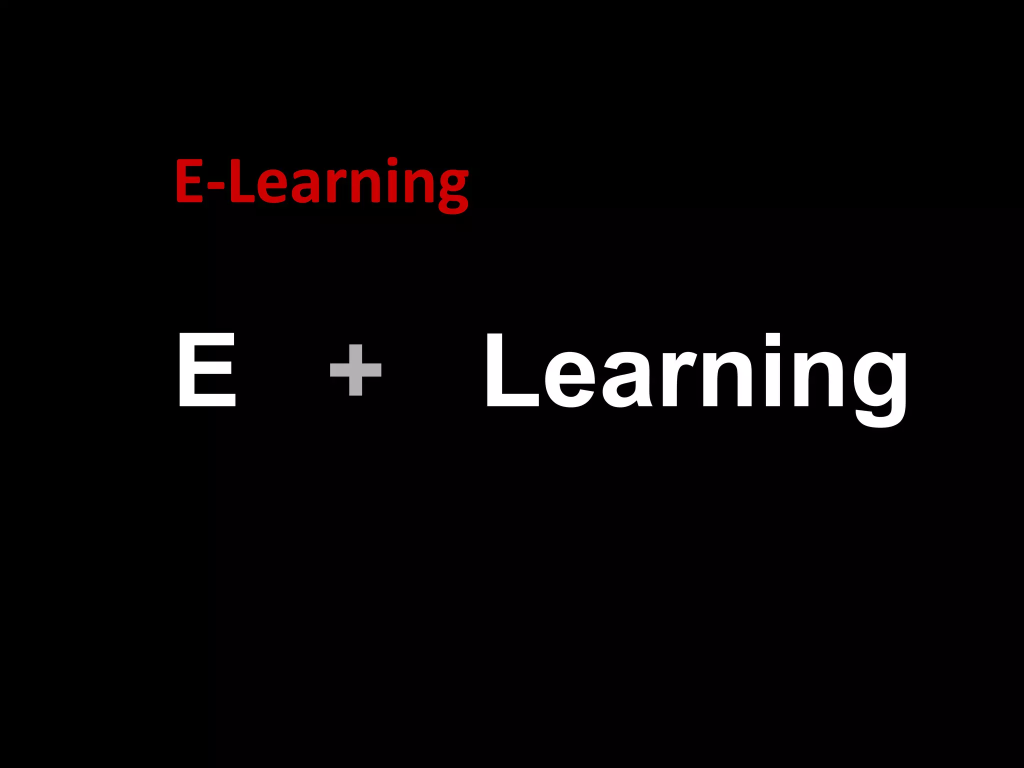 E-Learning E Learning + 