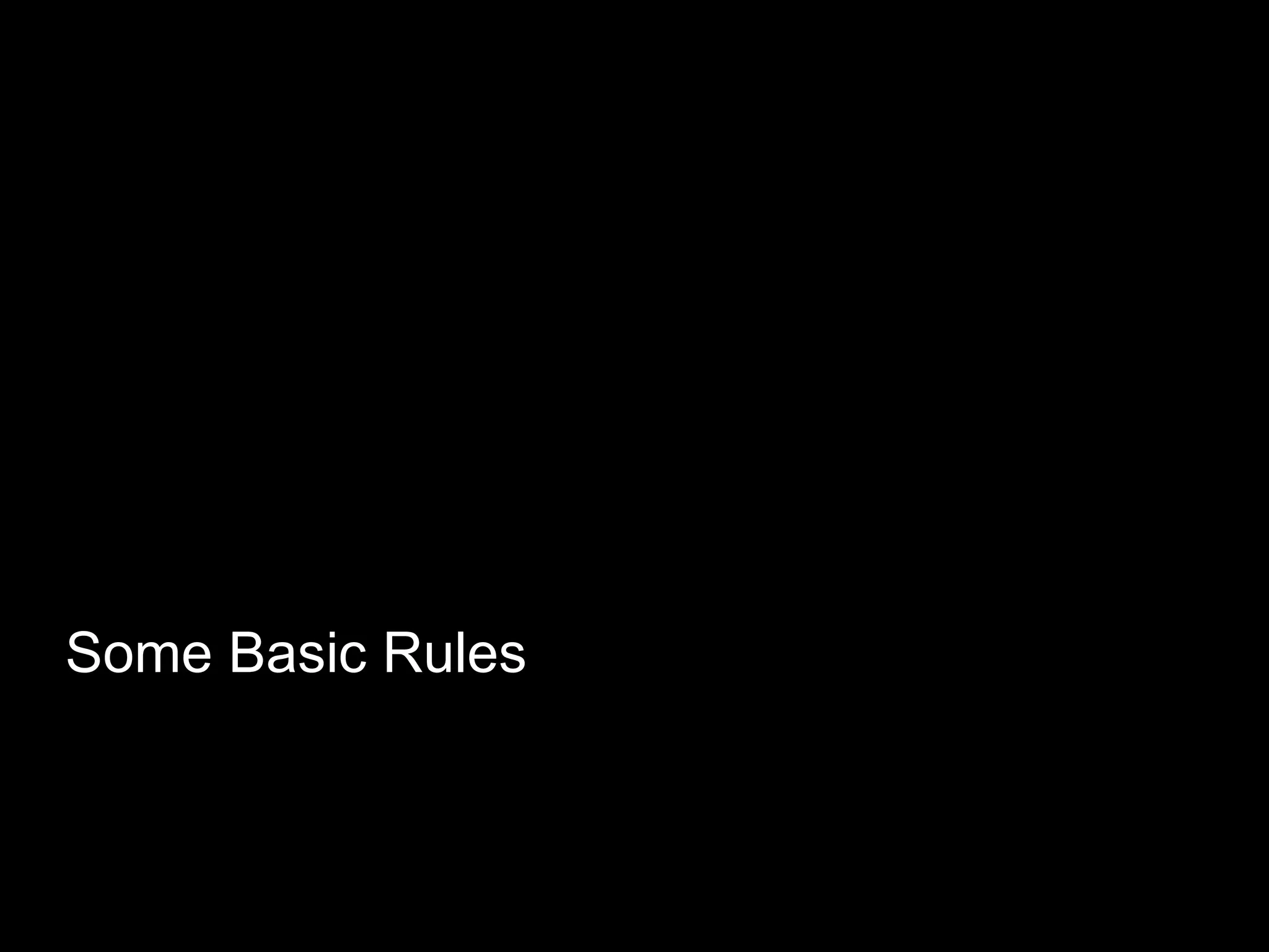 Some Basic Rules 