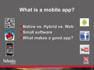 What is a mobile app?


 Native vs. Hybrid vs. Web
 Small software
 What makes a good app?
 