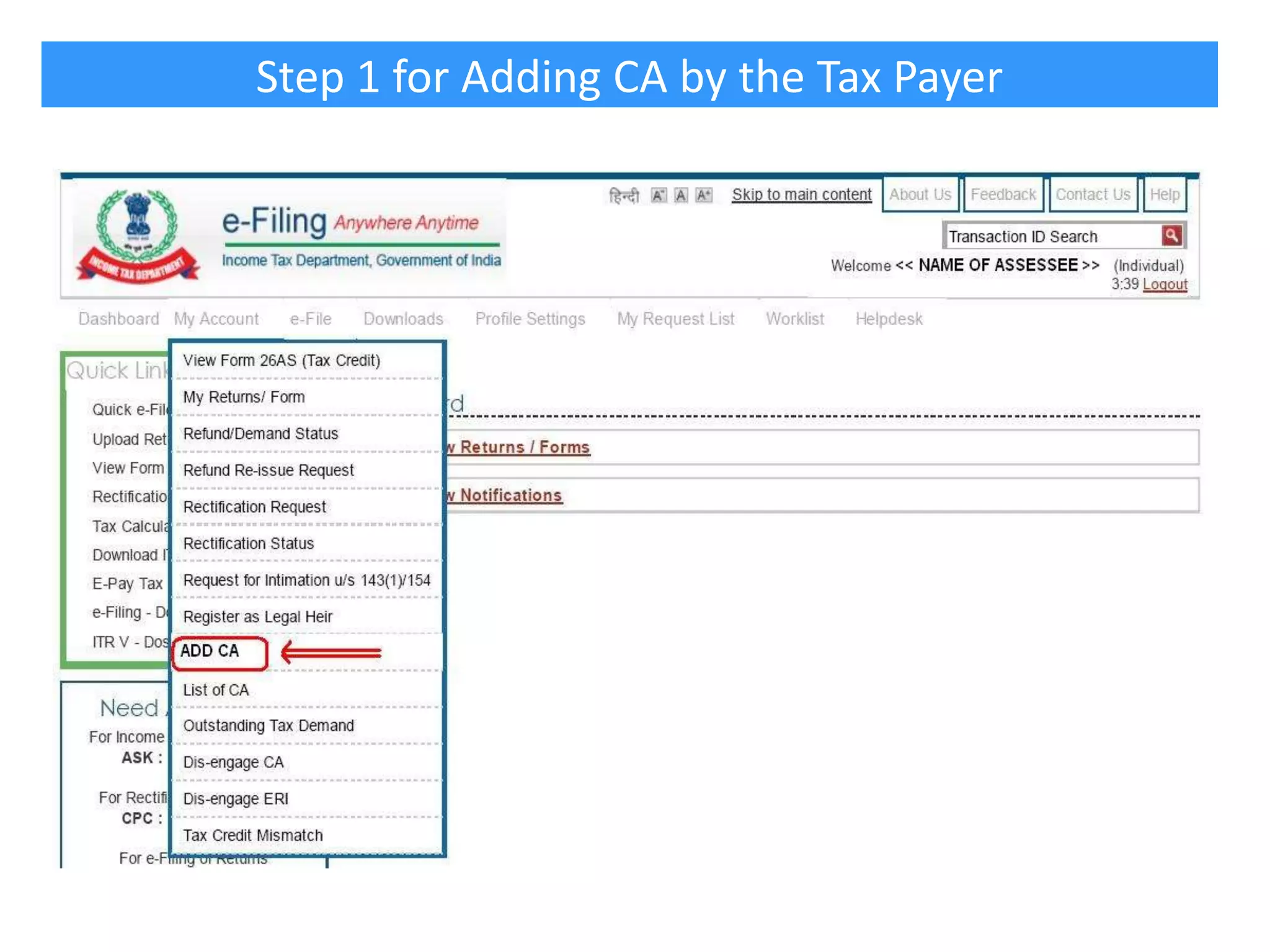 Step 1 for Adding CA by the Tax Payer

14

 
