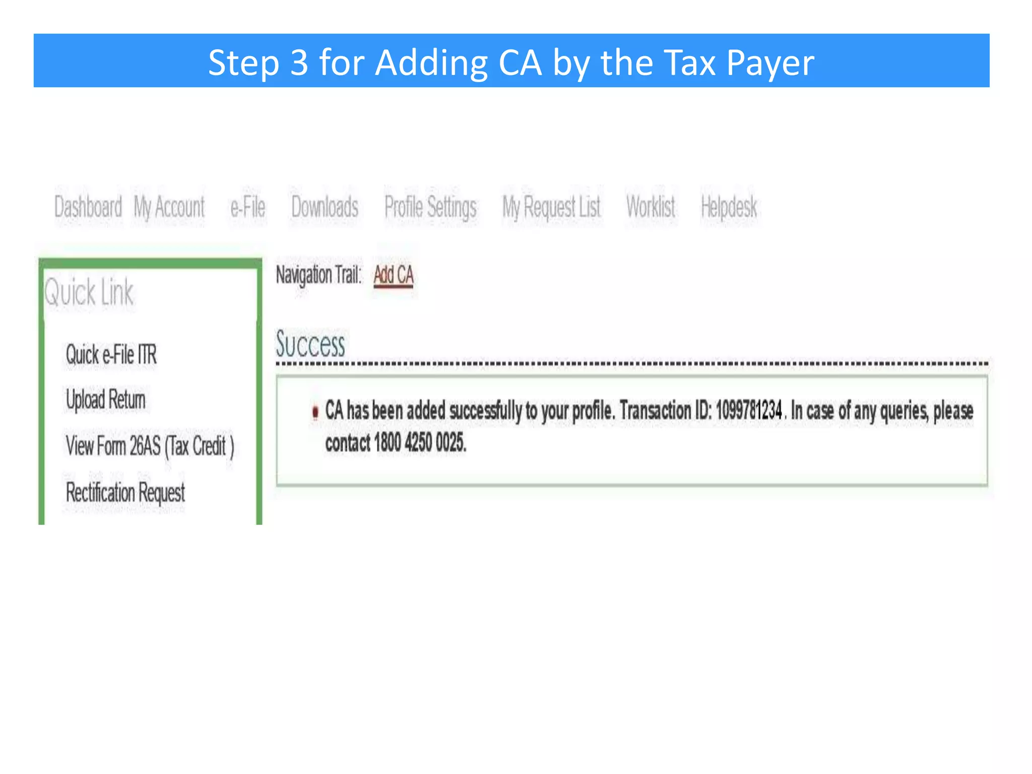 Step 3 for Adding CA by the Tax Payer

16

 