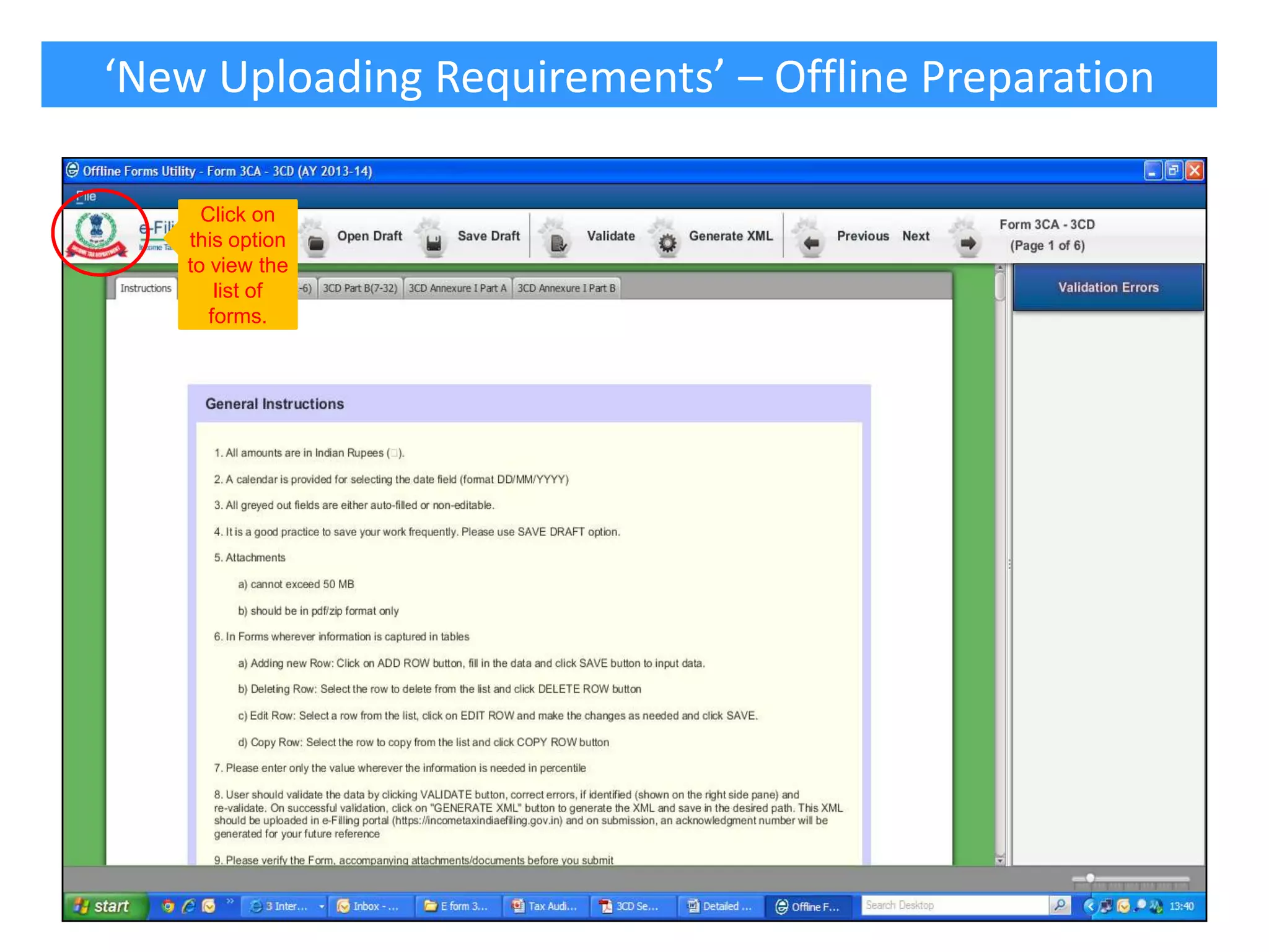 ‘New Uploading Requirements’ – Offline Preparation
Click on
this option
to view the
list of
forms.

 