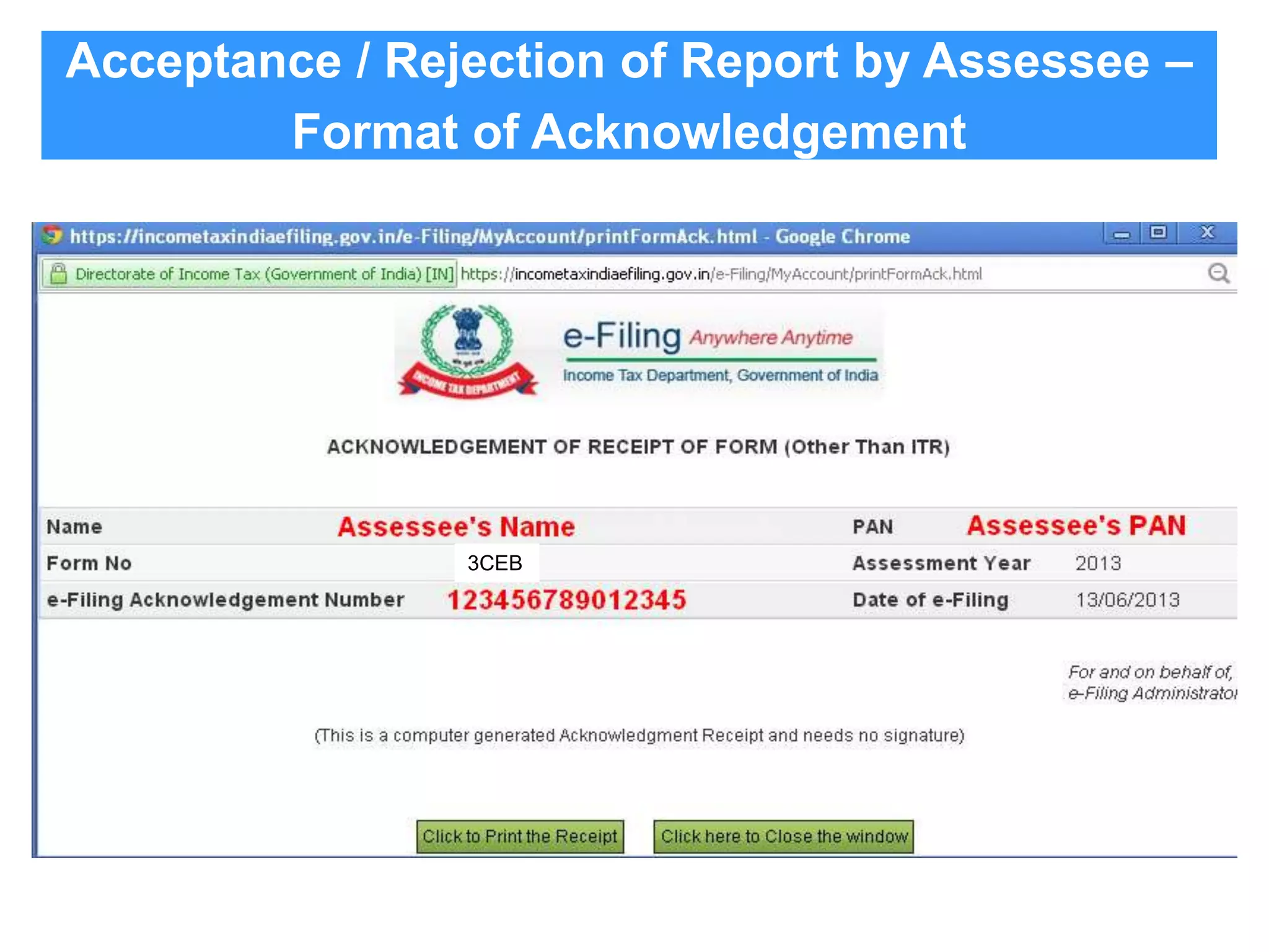 Acceptance / Rejection of Report by Assessee –
Format of Acknowledgement

3CEB

27

 