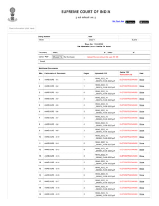 Diary Number Year
18546 2022 Submit
Diary No: 18546/2022
OM PRAKASH Versus UNION OF INDIA
Document Select Select
Upload PDF No file chosen
Choose File Upload file size should be upto 50 MB
Submit
Additional Documents
SNo. Particulars of Document Pages Uploaded PDF
Delete PDF
Transaction Id
View
1 ANNEXURE - A1 1
18546_2022_16-
_290873_25-06-2022.pdf
DLCT2507F2234N350 Show
2 ANNEXURE - A2 1
18546_2022_16-
_290874_25-06-2022.pdf
DLCT2507F2234N350 Show
3 ANNEXURE - A3 4
18546_2022_16-
_290875_25-06-2022.pdf
DLCT2507F2234N350 Show
4 ANNEXURE - A4 2
18546_2022_16-
_290878_25-06-2022.pdf
DLCT2507F2234N350 Show
5 ANNEXURE - A5 2
18546_2022_16-
_290879_25-06-2022.pdf
DLCT2507F2234N350 Show
6 ANNEXURE - A6 3
18546_2022_16-
_290880_25-06-2022.pdf
DLCT2507F2234N350 Show
7 ANNEXURE - A7 2
18546_2022_16-
_290882_25-06-2022.pdf
DLCT2507F2234N350 Show
8 ANNEXURE - A8 4
18546_2022_16-
_290883_25-06-2022.pdf
DLCT2507F2234N350 Show
9 ANNEXURE - A9 3
18546_2022_16-
_290884_25-06-2022.pdf
DLCT2507F2234N350 Show
10 ANNEXURE - A10 1
18546_2022_16-
_290886_25-06-2022.pdf
DLCT2507F2234N350 Show
11 ANNEXURE - A11 2
18546_2022_16-
_290887_25-06-2022.pdf
DLCT2507F2234N350 Show
12 ANNEXURE - A12 8
18546_2022_16-
_290889_25-06-2022.pdf
DLCT2507F2234N350 Show
13 ANNEXURE - A13 3
18546_2022_16-
_290890_25-06-2022.pdf
DLCT2507F2234N350 Show
14 ANNEXURE - A14 2
18546_2022_16-
_290891_25-06-2022.pdf
DLCT2507F2234N350 Show
15 ANNEXURE - A15 2
18546_2022_16-
_290892_25-06-2022.pdf
DLCT2507F2234N350 Show
16 ANNEXURE - A16 6
18546_2022_16-
_290893_25-06-2022.pdf
DLCT2507F2234N350 Show
17 ANNEXURE - A17 7
18546_2022_16-
_290894_25-06-2022.pdf
DLCT2507F2234N350 Show
18 ANNEXURE - A18 2
18546_2022_16-
_290895_25-06-2022.pdf
DLCT2507F2234N350 Show
19 ANNEXURE - A19 5
18546_2022_16-
_290896_25-06-2022.pdf
DLCT2507F2234N350 Show
Get Your App
SUPREME COURT OF INDIA
|| यतो धर्मस्ततो जय: ||
Case Information (click here)
Case Information (click here)
 