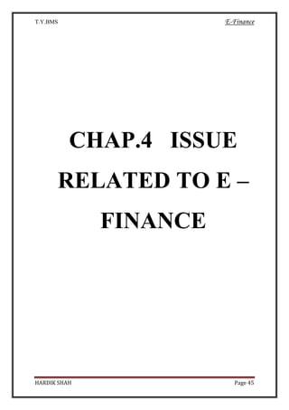 T.Y.BMS E-Finance
HARDIK SHAH Page 45
CHAP.4 ISSUE
RELATED TO E –
FINANCE
 