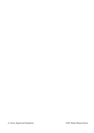 E. Física. Deporte de Orientación   CEIP Mestre Manuel García
 