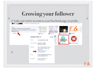 Growing your follower
Link your twitter account to your Facebook page or profile;
 