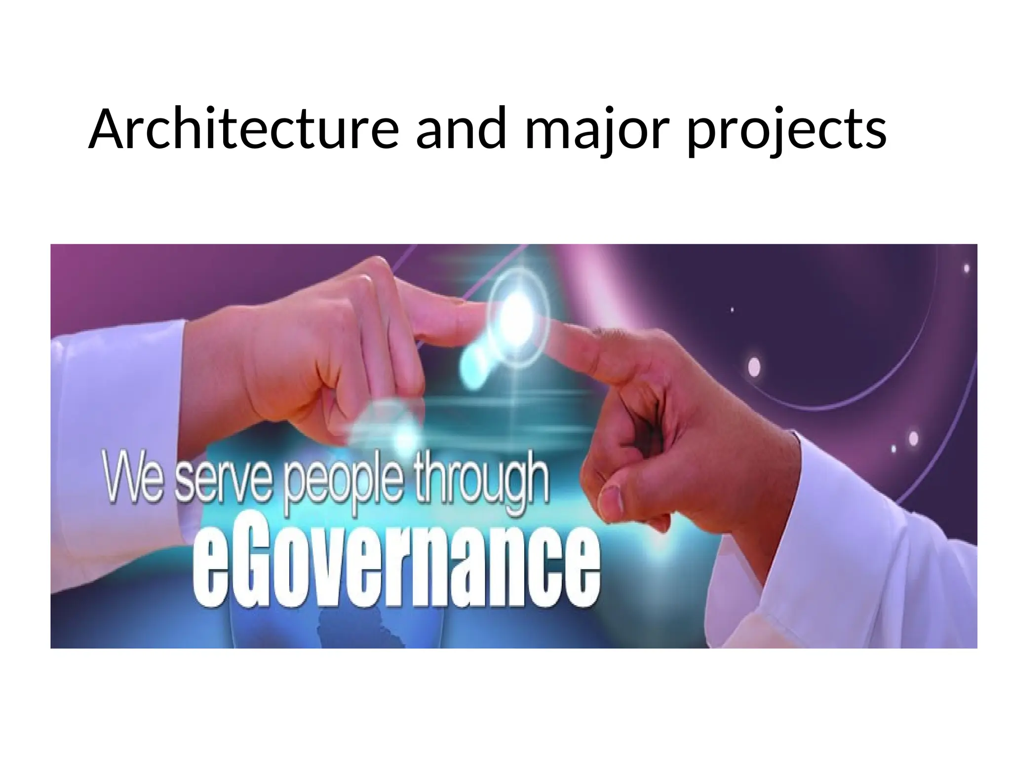 Architecture and major projects
 