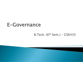 B.Tech. (6th Sem.) - CS6435
 