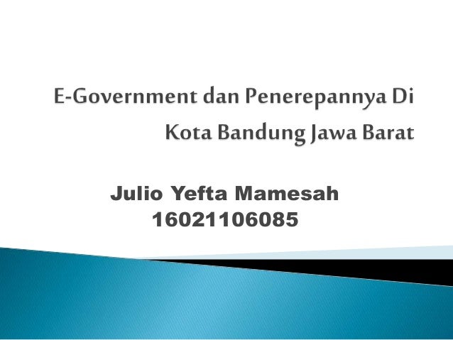 E Government dan Penerepannya di Kota  Bandung  Jawa  Barat 