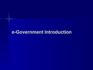 e-Government Introduction
 