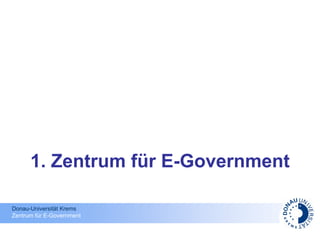 1. Zentrum für E-Government 