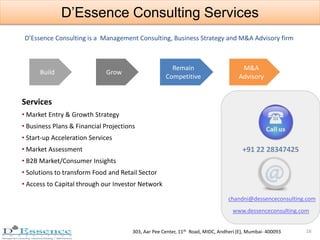 16
D’Essence Consulting is a Management Consulting, Business Strategy and M&A Advisory firm
Build Grow
Remain
Competitive
...