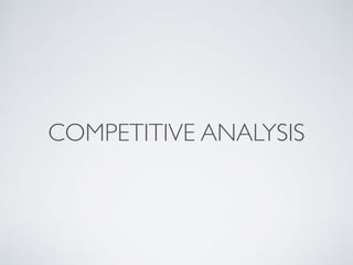 COMPETITIVE ANALYSIS
 