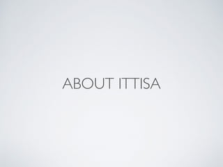 ABOUT ITTISA
 
