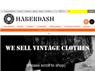 Twitter: @conversionista
15
WE SELL VINTAGE CLOTHES
(Please scroll to shop)
 