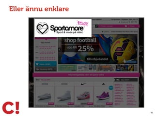 18
ç
Eller ännu enklare
 