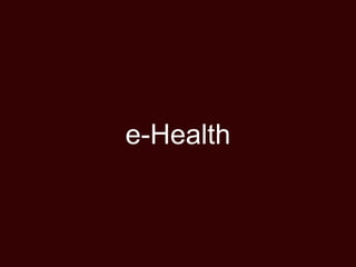 e-Health
 