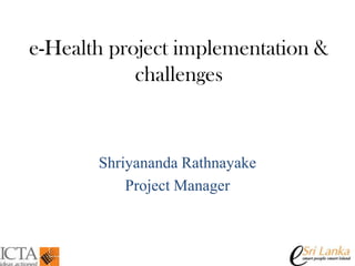 E health implementation challenges in sri lanka | PPTX