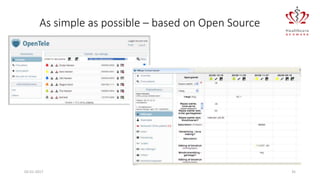 02-01-2017 35
As simple as possible – based on Open Source
 