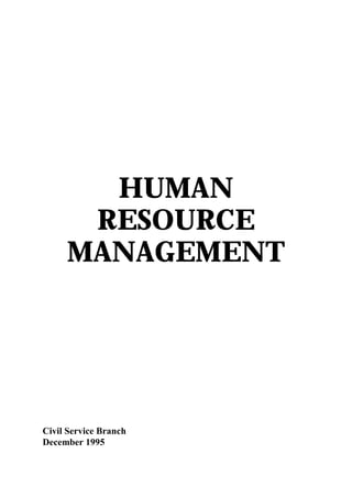 HUMAN
RESOURCE
MANAGEMENT

Civil Service Branch
December 1995

 