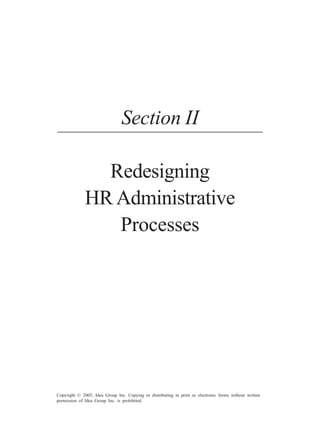 Social Network Mapping Software 85
Copyright © 2005, Idea Group Inc. Copying or distributing in print or electronic forms without written
permission of Idea Group Inc. is prohibited.
Section II
Redesigning
HR Administrative
Processes
 