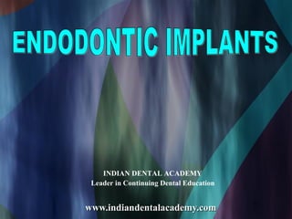 INDIAN DENTAL ACADEMY
 Leader in Continuing Dental Education


www.indiandentalacademy.com
 