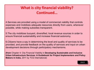 What is city financial viability?
Continued…
4.Services are provided using a model of commercial viability that controls
e...