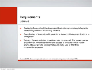 Requirements
                           UEAPME


                                  Applied software should be interoperabl...